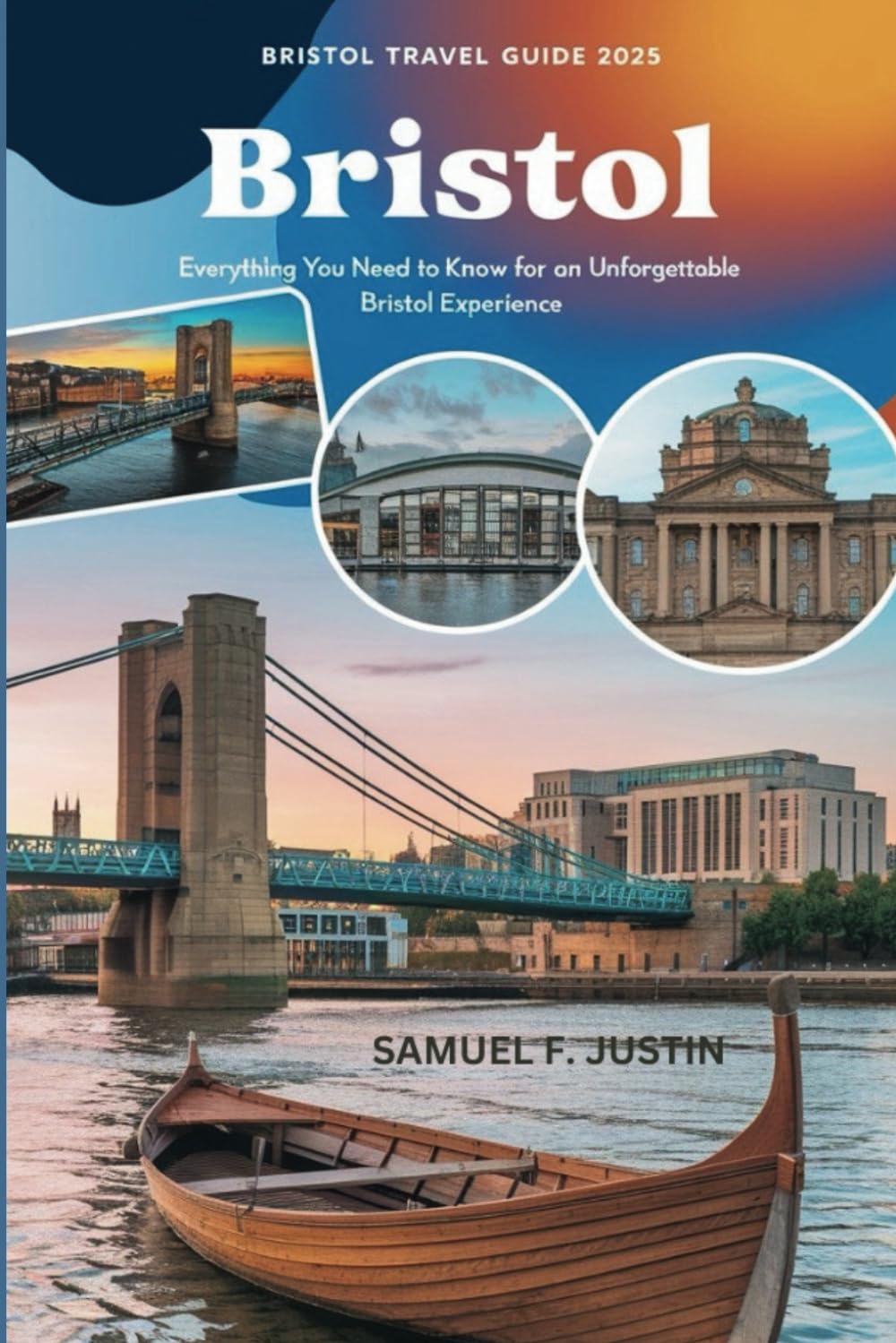 Bristol Travel Guide 2025: Everything You Need to Know for an Unforgettable Bristol Experience