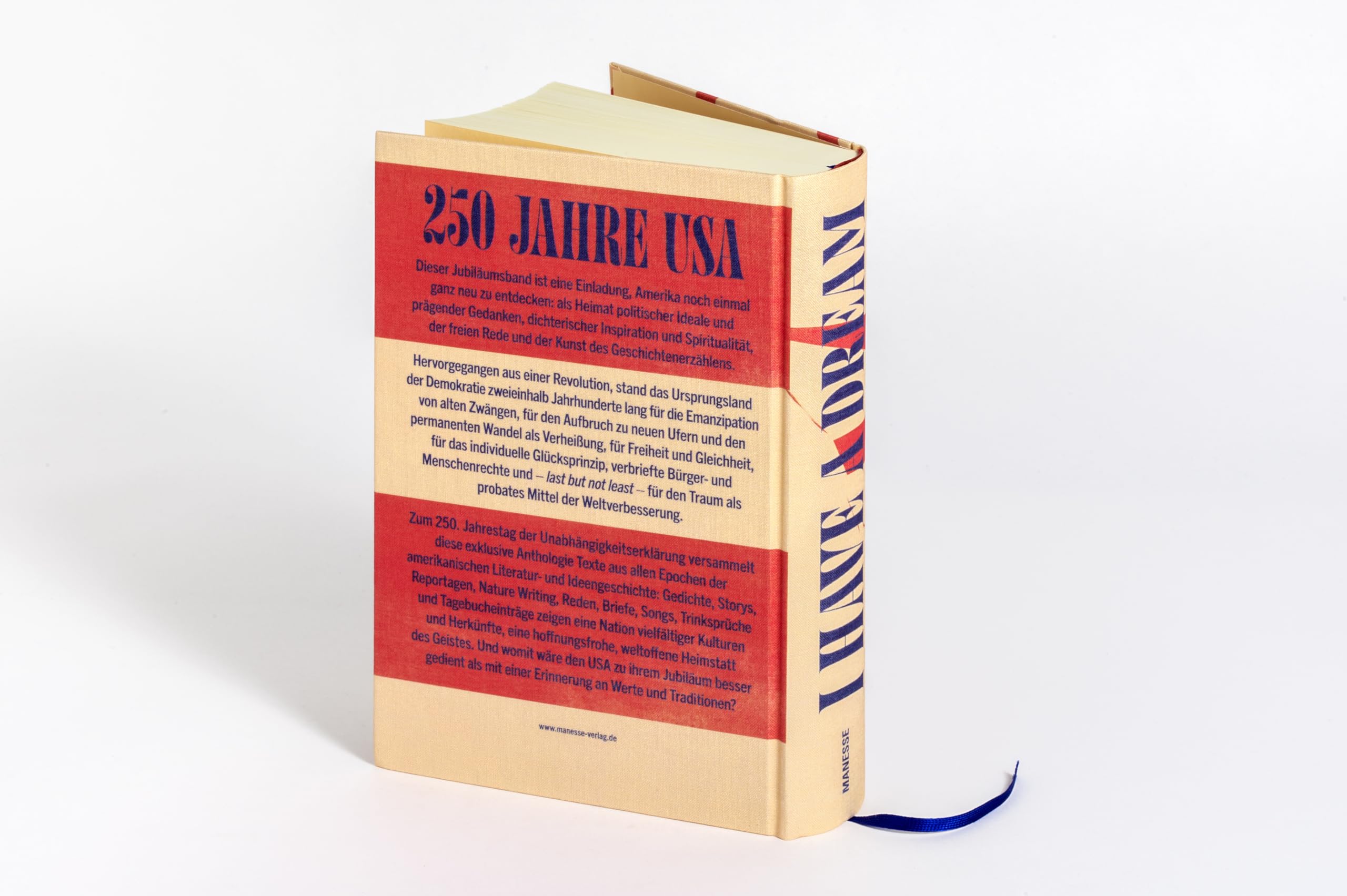 I Have a Dream: 250 Jahre Vereinigte Staaten von Amerika – Ein Roadtrip in Storys, Gedichten, Songs, Essays, Reden, Briefen und Reportagen