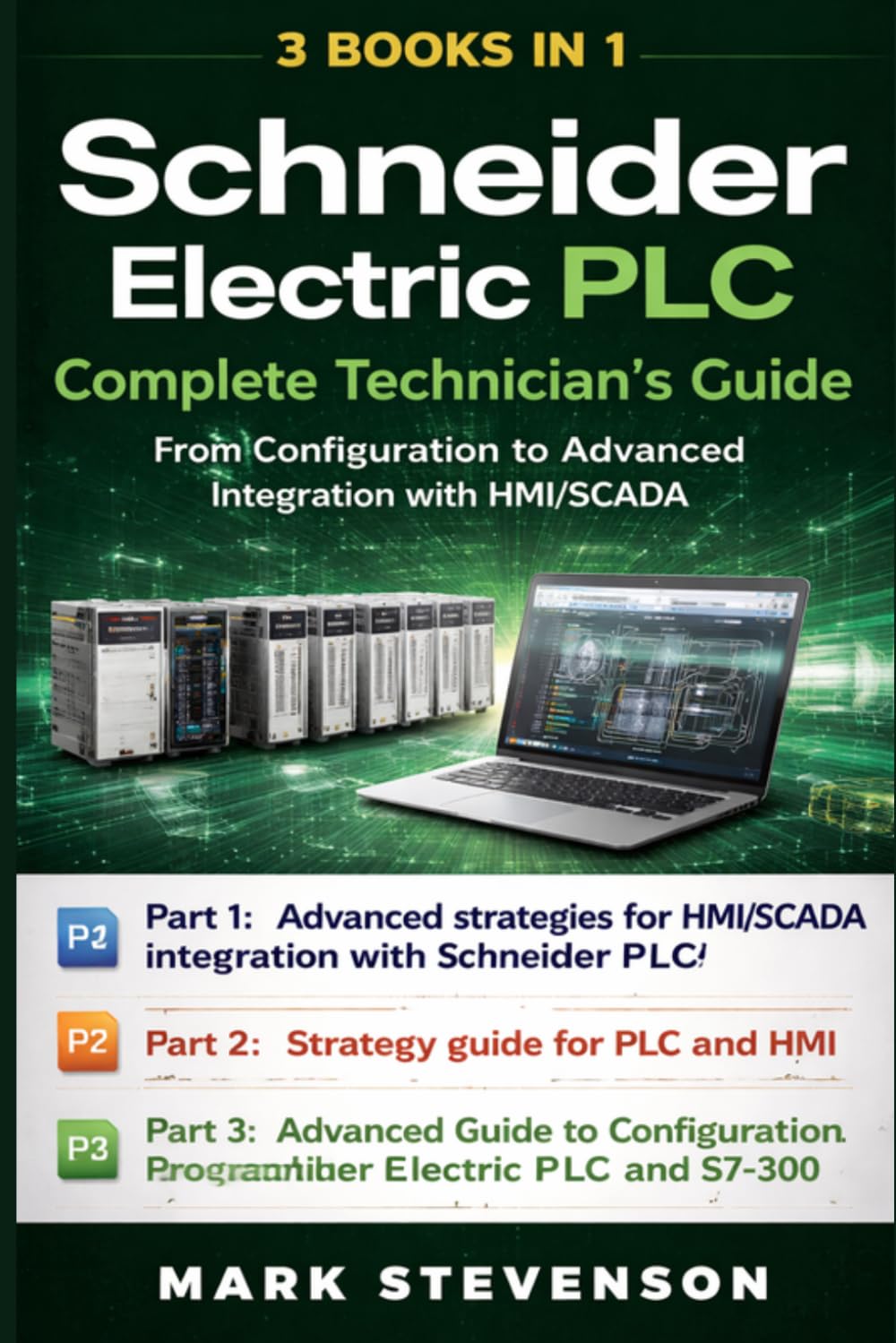 Schneider Electric PLC — Complete Technician's Guide: From Configuration to Advanced Integration with HMI/SCADA