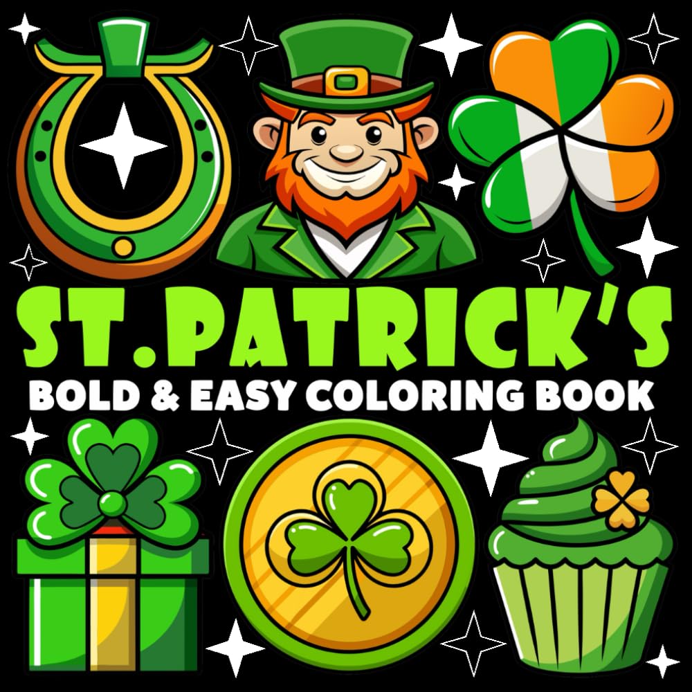 St. Patrick's Day Coloring Book | Bold and Easy Coloring Book: 70 Pages - 8.5" x 8.5" - For Holidays Lovers (Bold & Easy Coloring Book Series)