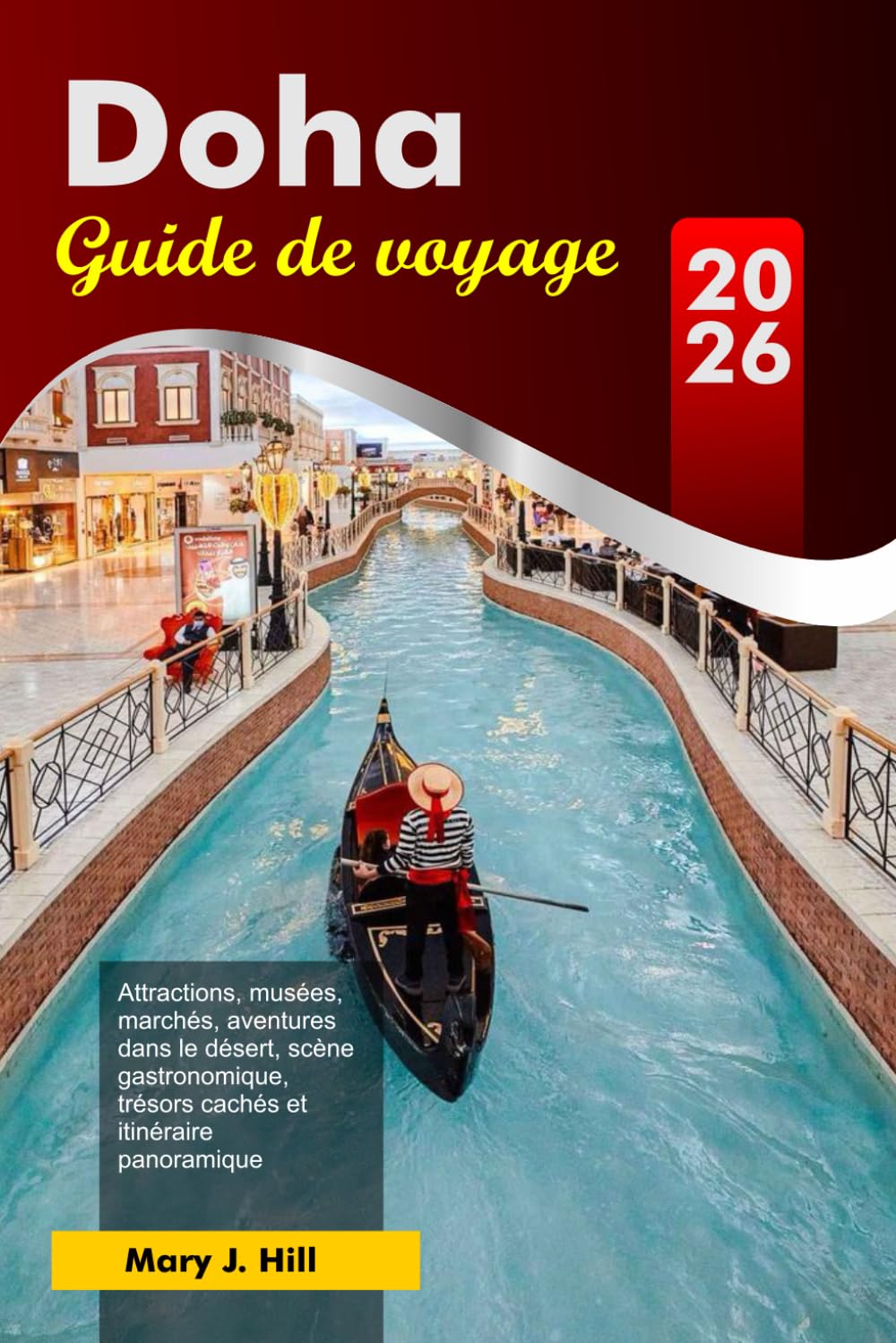 DOHA Guide de voyage 2026: Attractions, musées, marchés, aventures dans le désert, scène gastronomique, trésors cachés et itinéraire panoramique