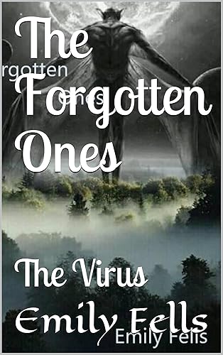 The Forgotten Ones The Virus