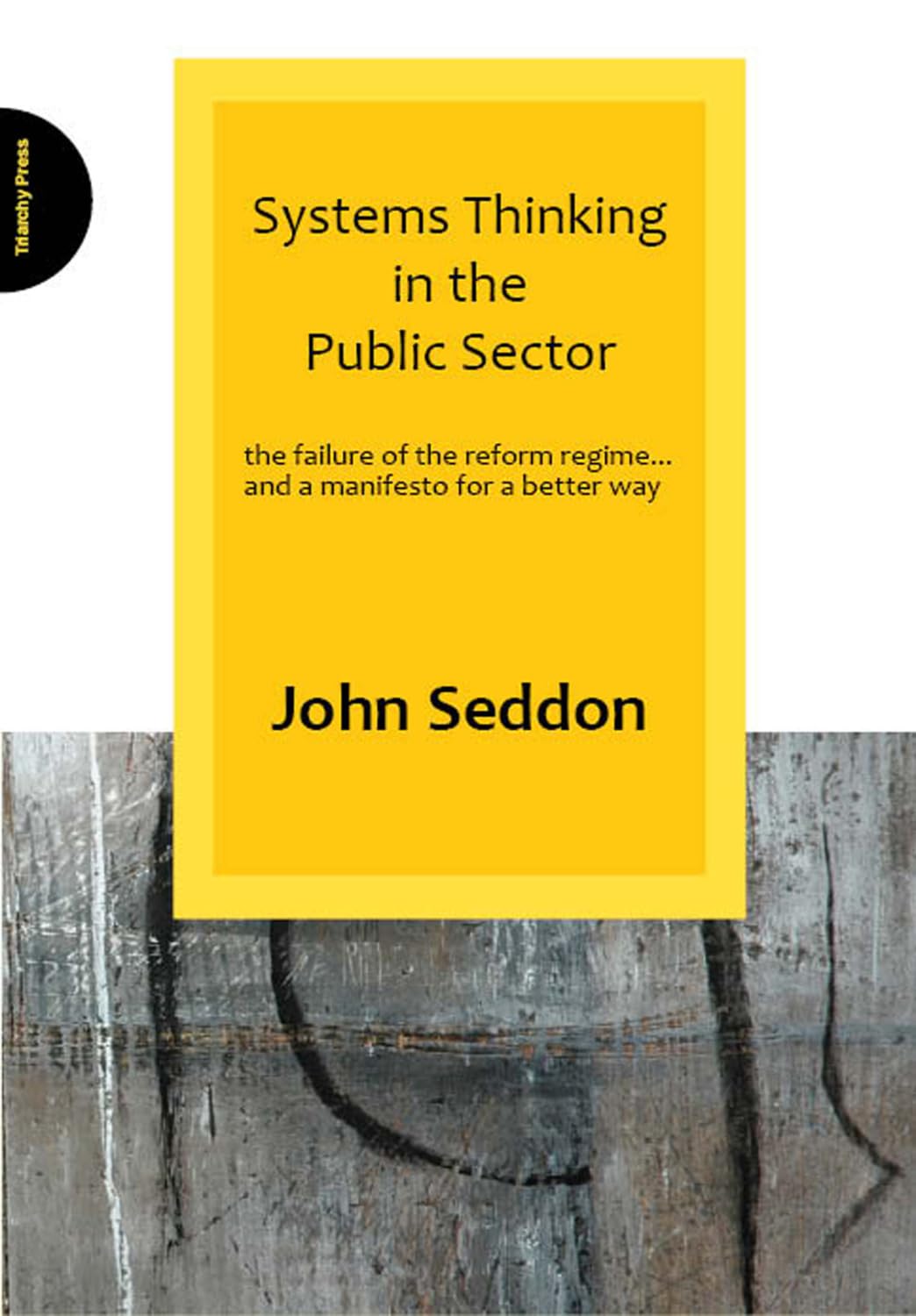 Buy Systems Thinking in the Public Sector: The Failure of the Reform Regime.... and a Manifesto for a Better Way — BookShops.in