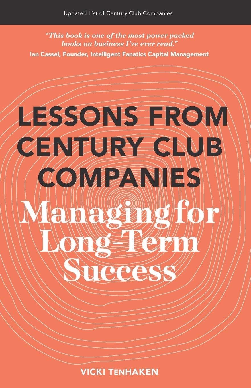 Lessons From Century Club Companies: Managing for Long-Term Success