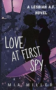 Love at First Spy - A Sapphic Romance Thriller
