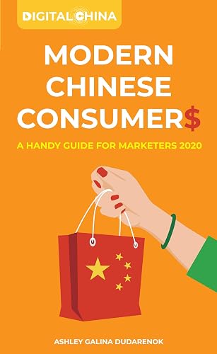 Modern Chinese Consumers: A Handy Guide for Marketers (Digital China)