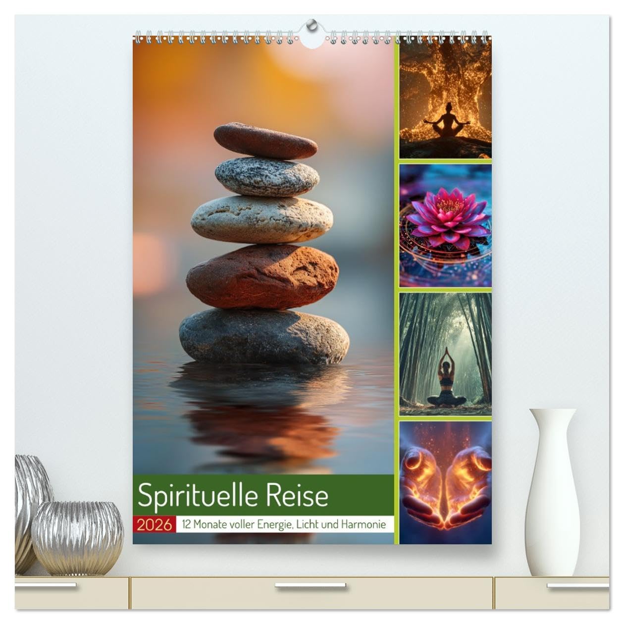 Spirituelle Reise (hochwertiger Premium Wandkalender 2026 DIN A2 hoch), Kunstdruck in Hochglanz: Mit eindrucksvollen Motiven rund um Yoga, Meditation, ... und Achtsamkeit. (CALVENDO Glaube)