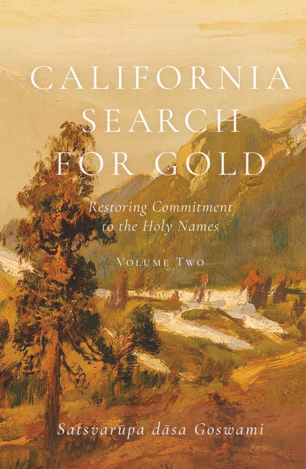 California Search for Gold: Restoring Commitment to the Holy Names, Volume 2