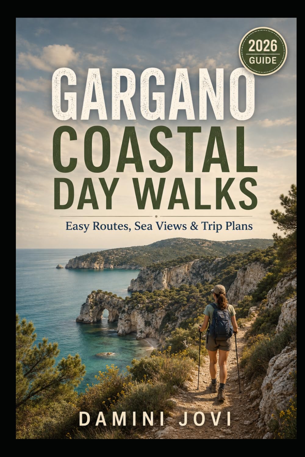 Gargano Coastal Day Walks: Easy Routes, Sea Views & Trip Plans