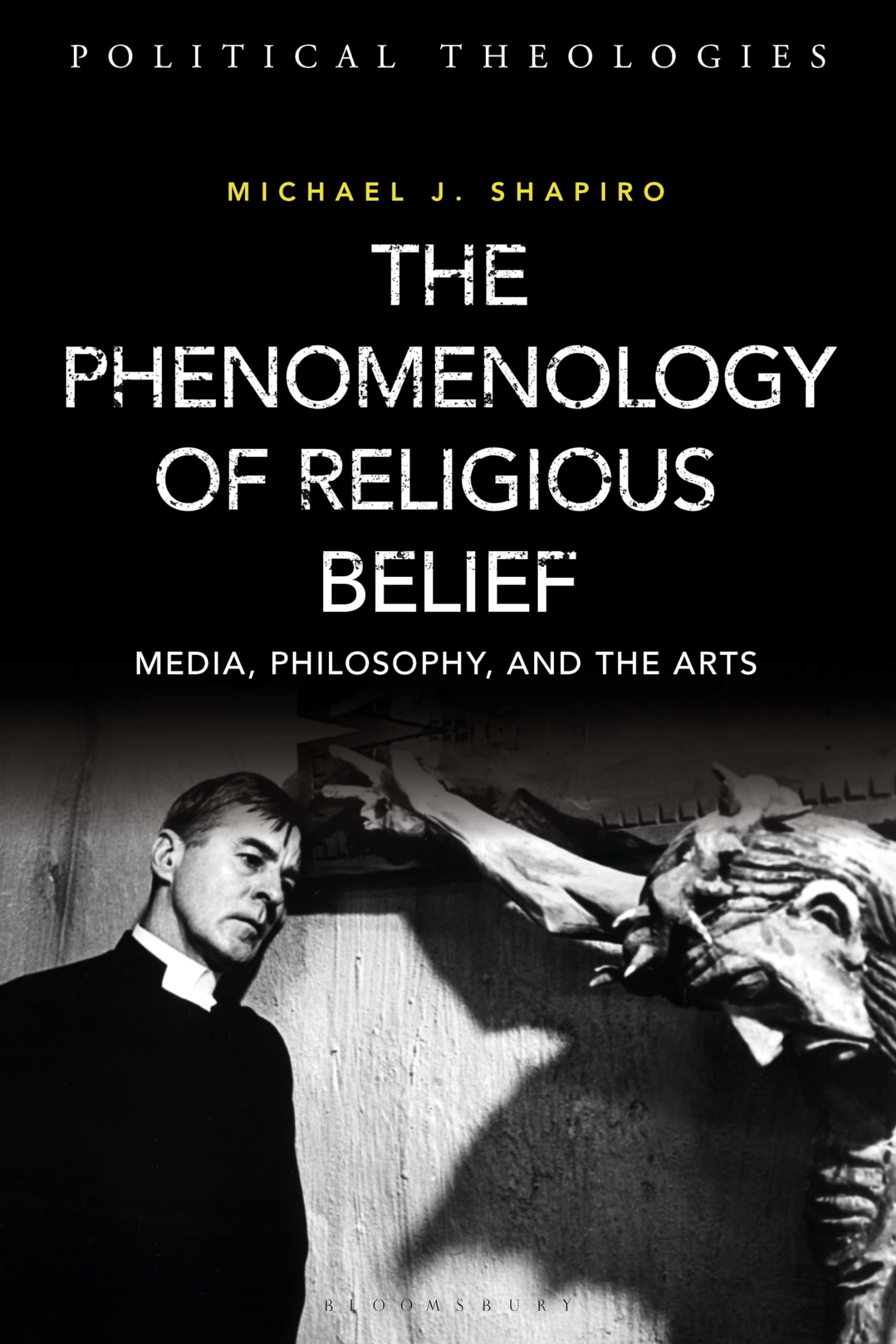 The Phenomenology of Religious Belief by Michael J. Shapiro - 9781350243989