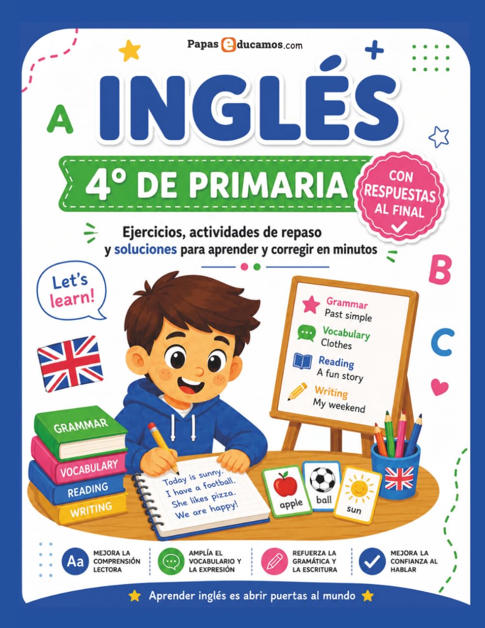 Inglés 4º de Primaria con Respuestas: Ejercicios, actividades de repaso y soluciones para practicar en casa