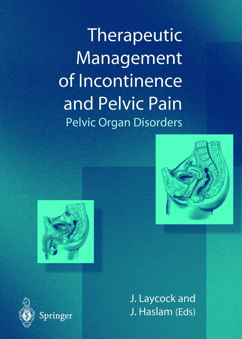 Springer Therapeutic Management of Incontinence and Pelvic Pain: Pelvic Organ Disorders