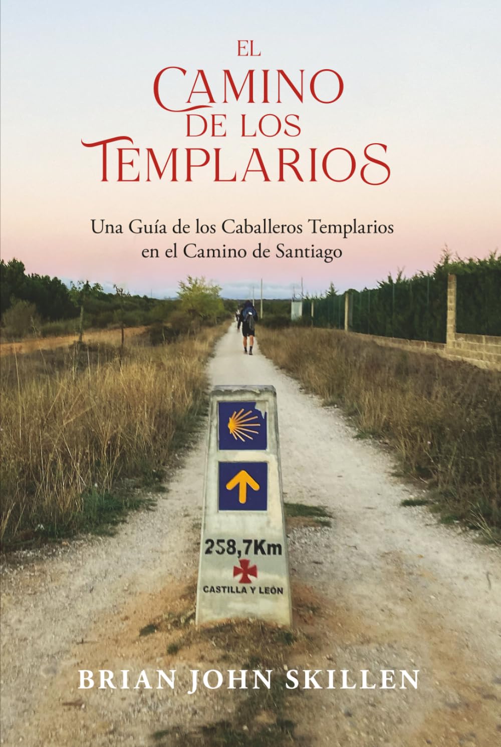 El Camino de los Templarios: Una Guía de los Caballeros Templarios en el Camino de Santiago
