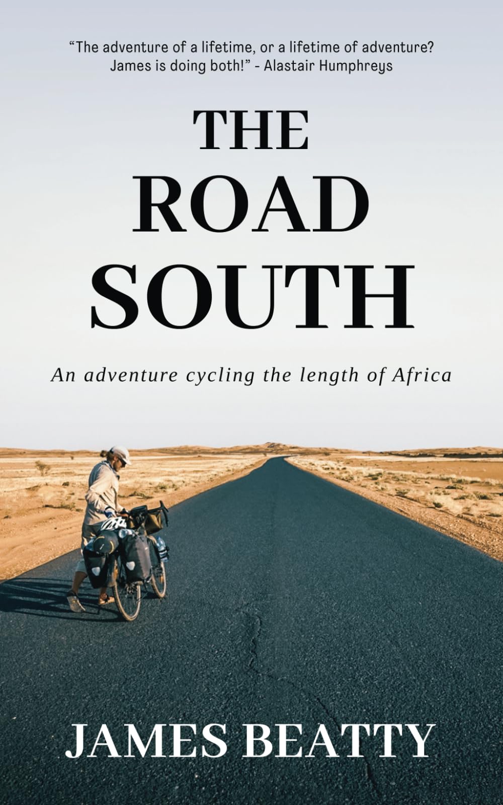 The Road South: An adventure cycling the length of Africa