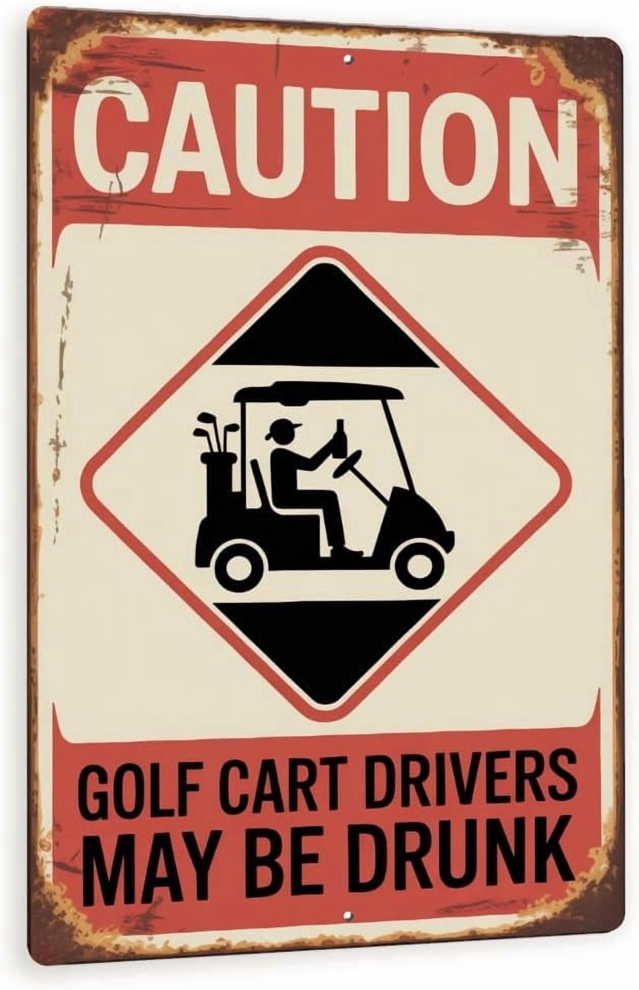 (2-Pack) Metal Tin Sign Caution Golf Cart Drivers May Be Drunk Sign – Funny Warning Sign For Campgrounds Or Golfers Humor Decor 8x12