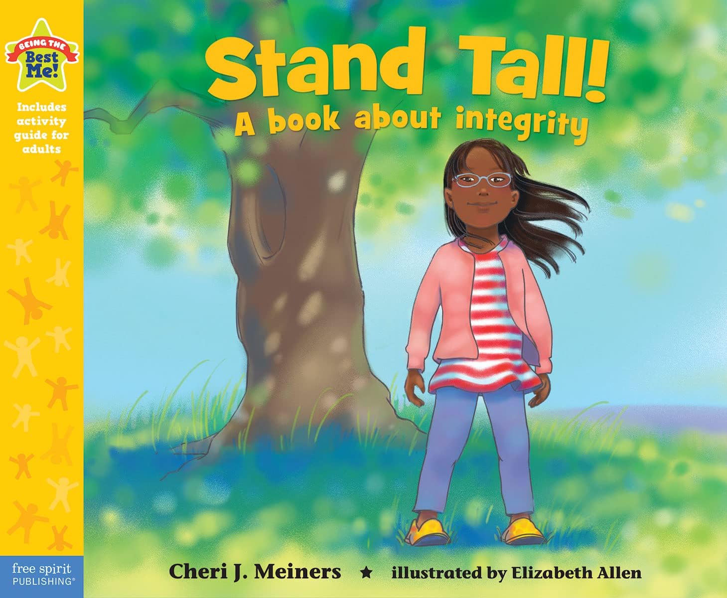 Stand Tall!: A book about integrity (Being the Best Me!ยฎ)