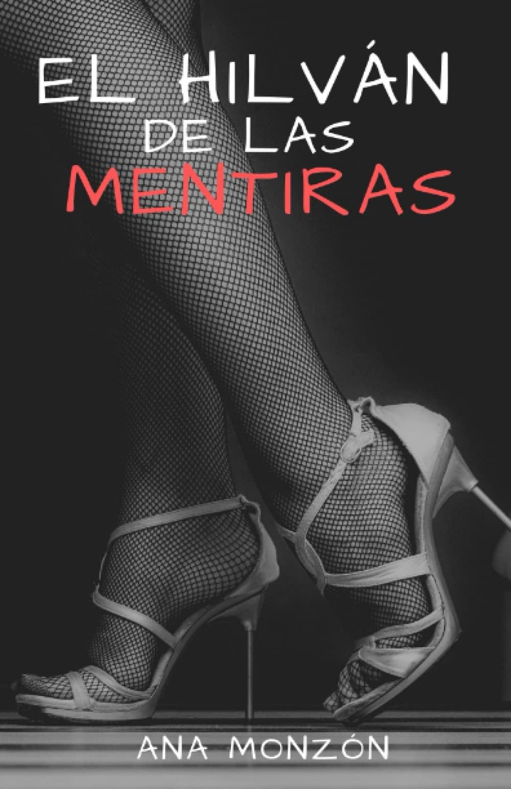 EL HILVÁN DE LAS MENTIRAS (Spanish Edition)