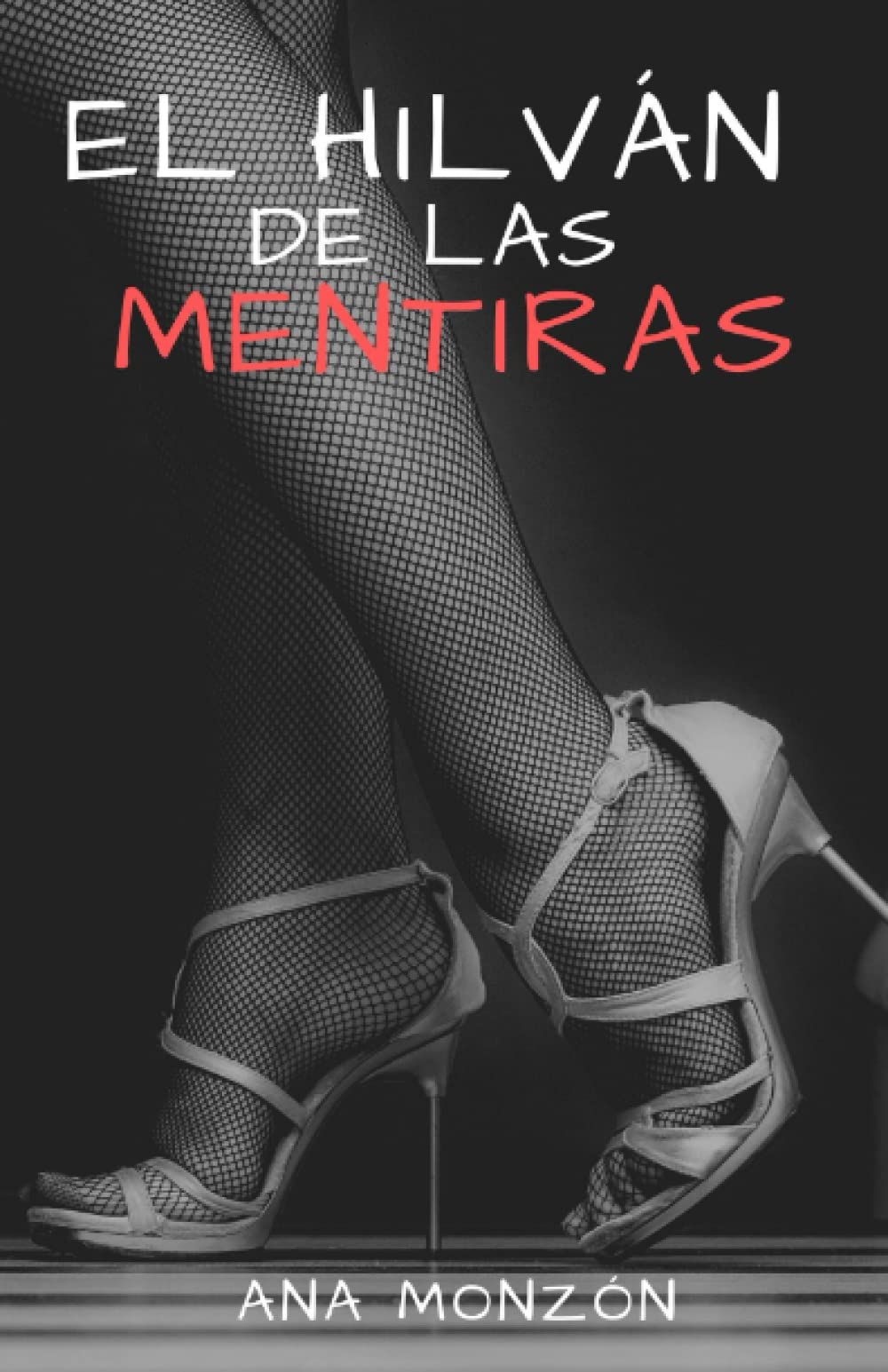 EL HILVÁN DE LAS MENTIRAS (Spanish Edition)