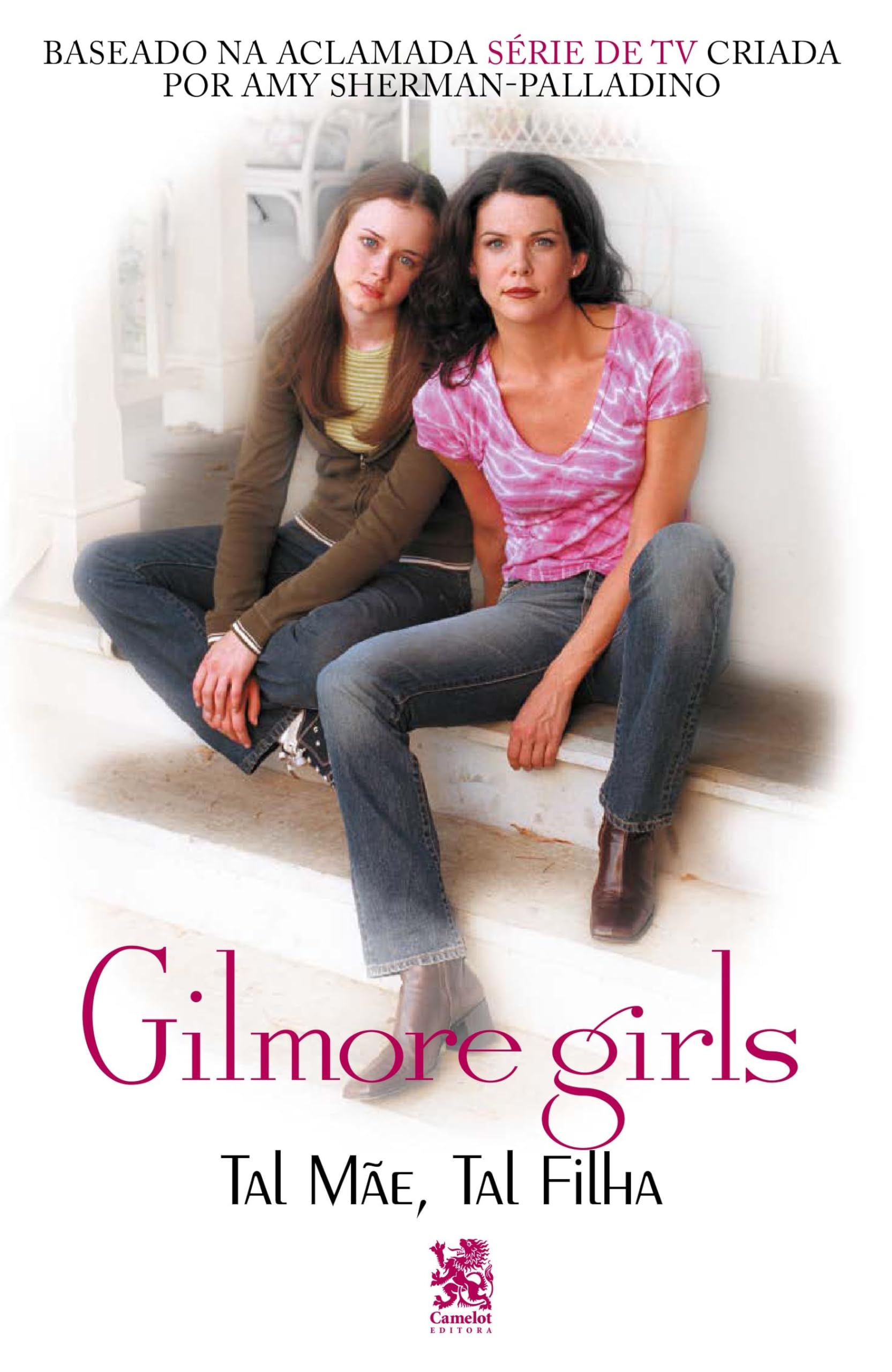 Capa do livro Gilmore Girls - Tal Mãe, Tal Filha