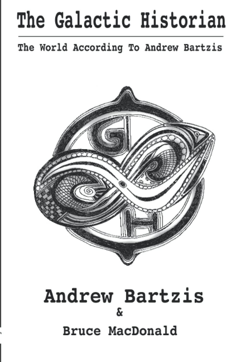 The Galactic Historian: The World According to Andrew Bartzis