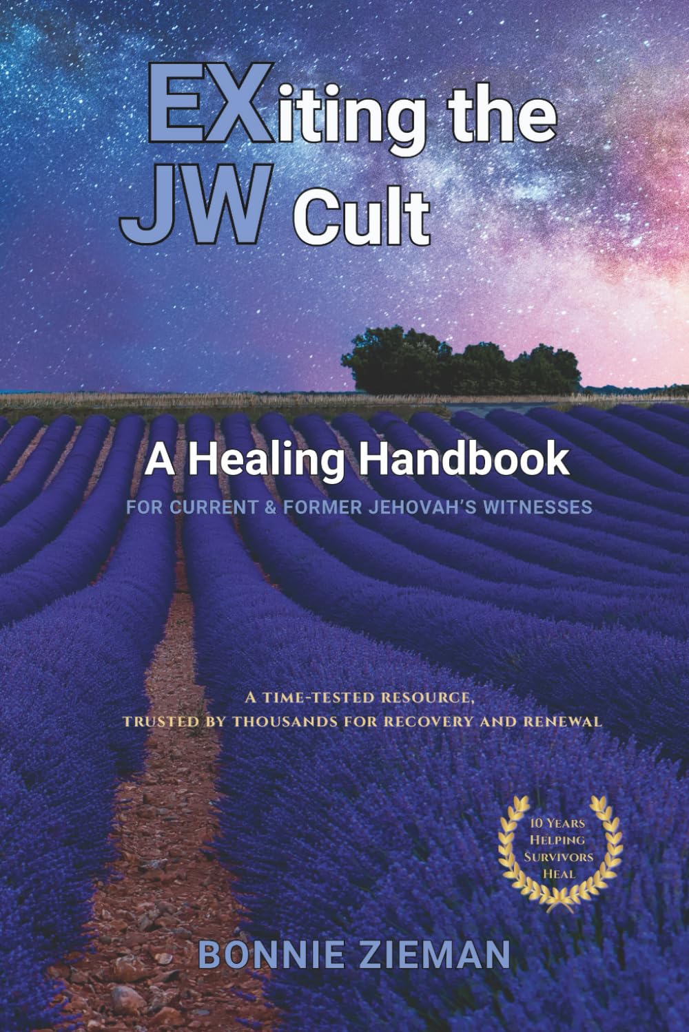 EXiting the JW Cult: A Healing Handbook: For Current & Former Jehovah's Witnesses