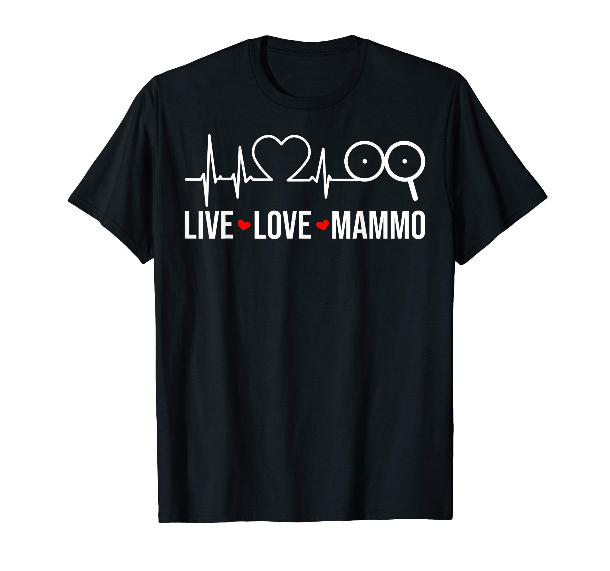 Live Love Mammo - Mammo Tech Mammography T-ShirtOEKO-TEX STANDARD 100