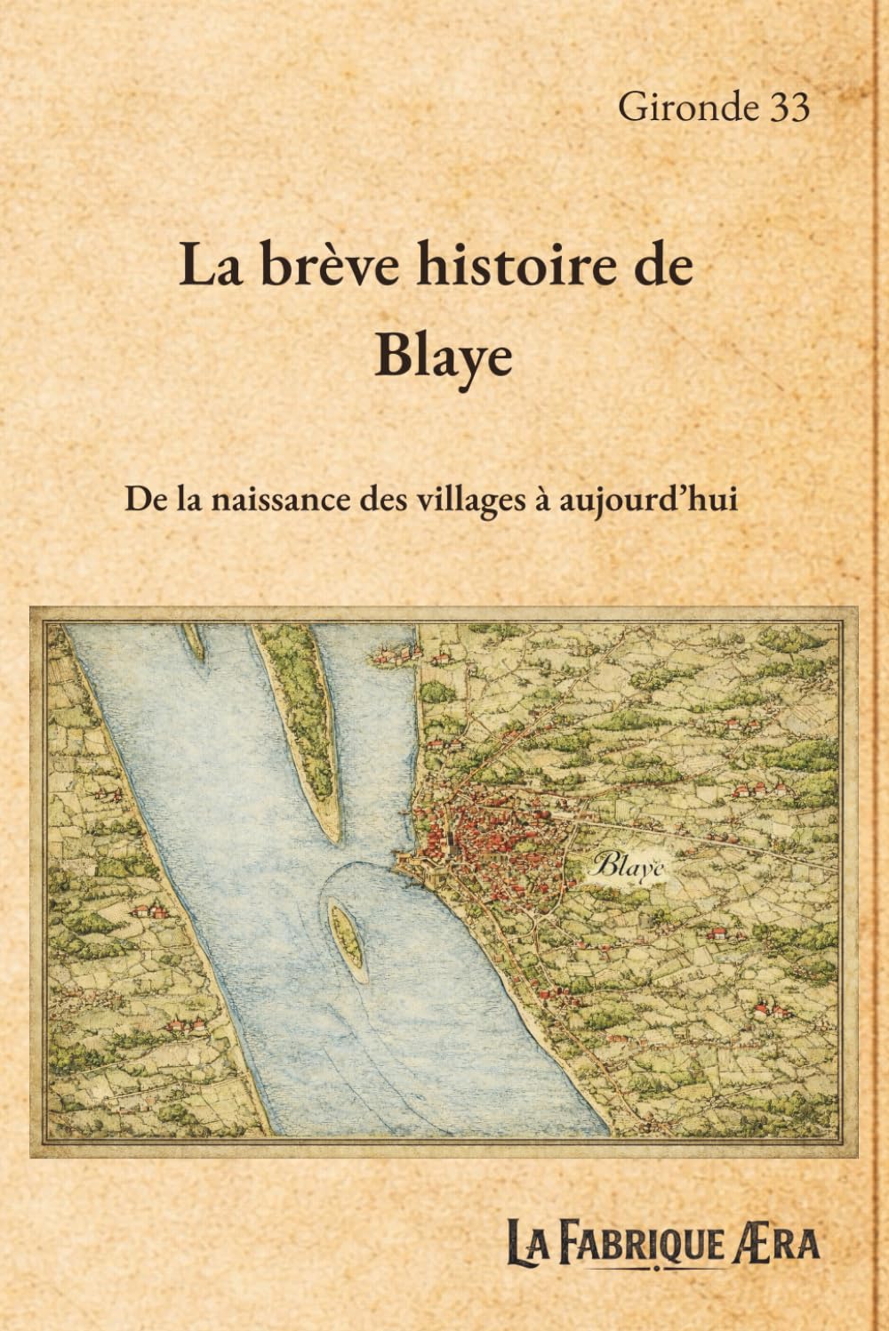 La brève histoire de Blaye: De la naissance des villages à aujourd'hui