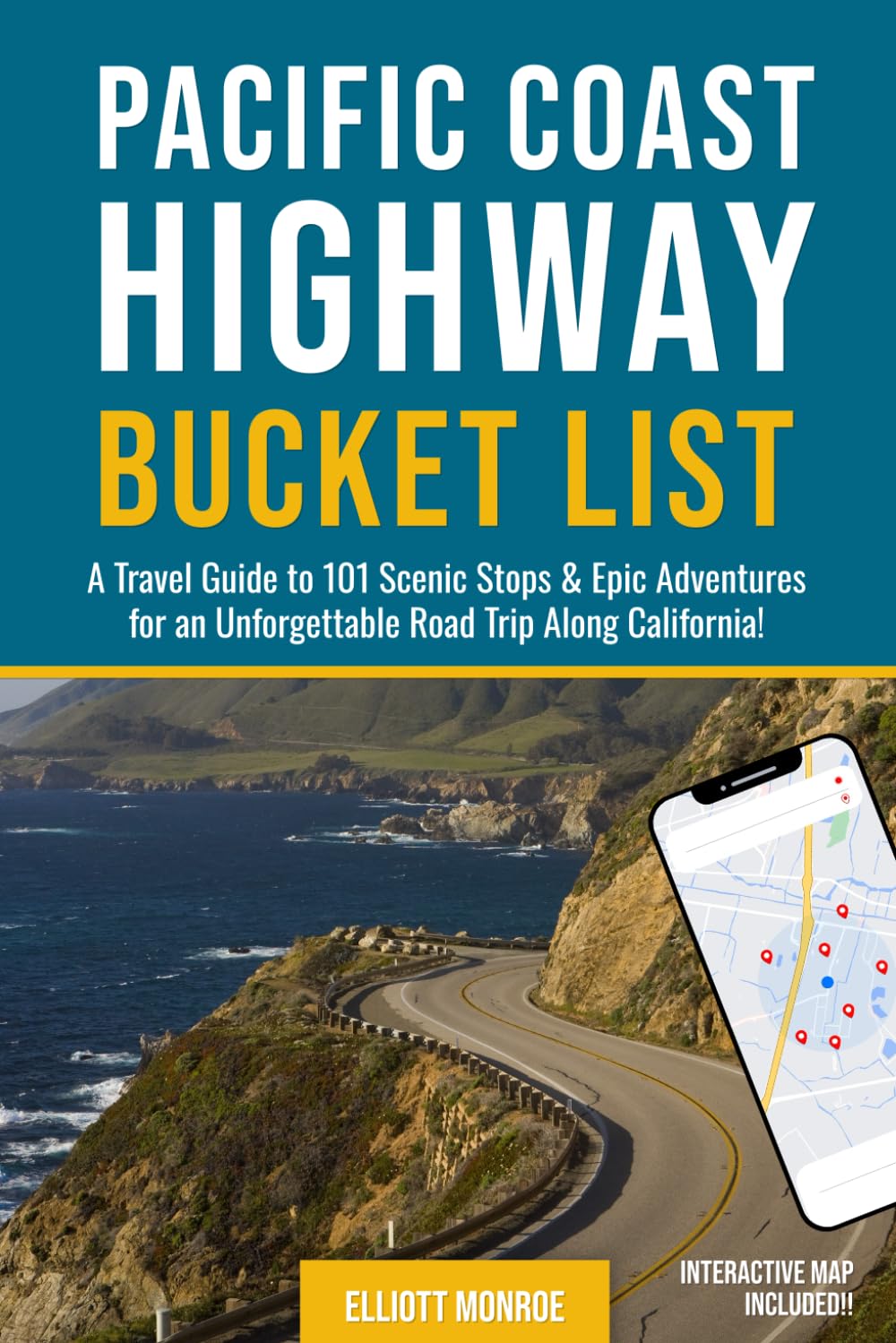 Pacific Coast Highway Bucket List: A Travel Guide to 101 Scenic Stops & Epic Adventures for an Unforgettable Road Trip Along California!      Paperback – May 20, 2025