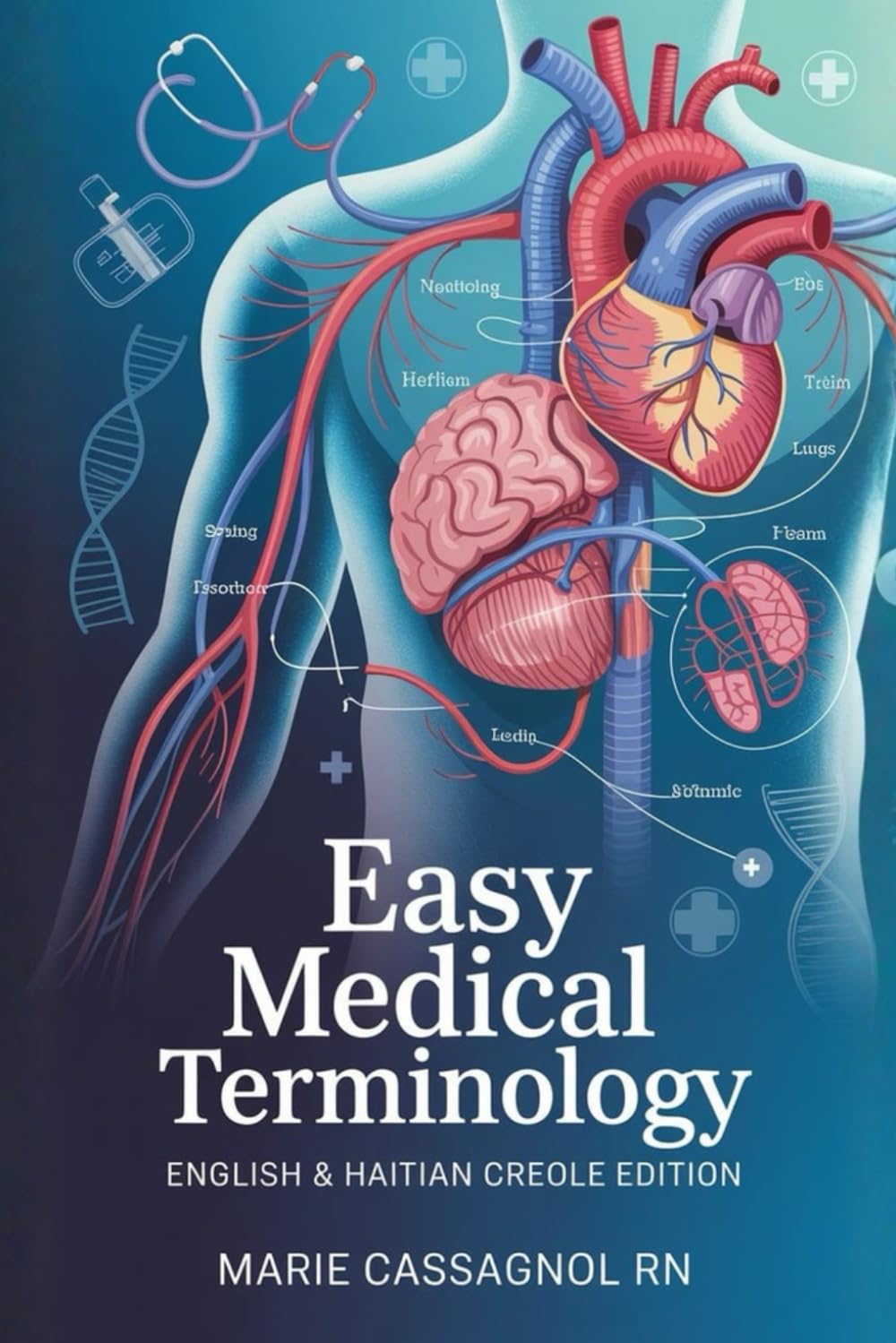 Easy Medical Terminology: English & Haitian Creole Edition