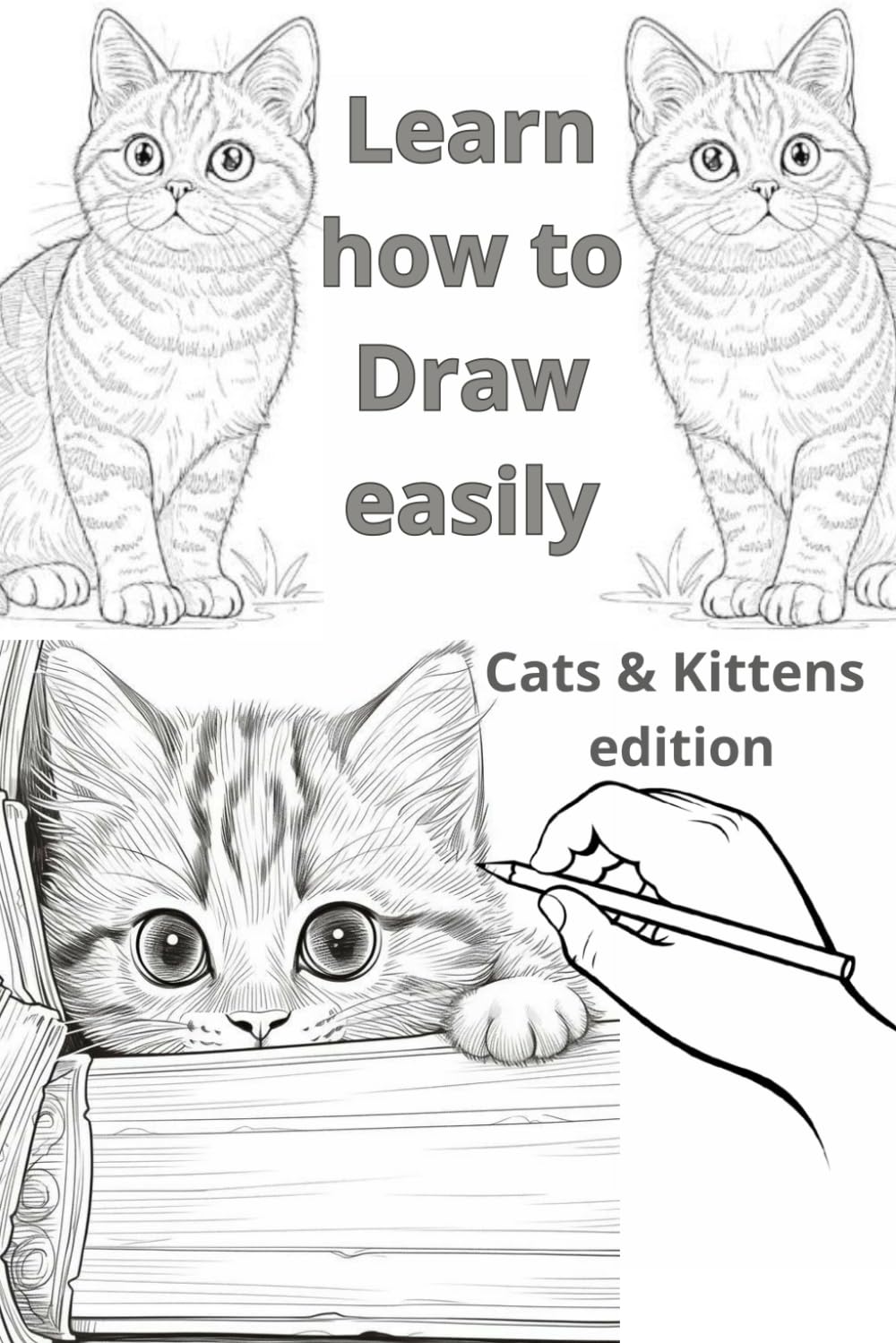Learn how to draw easily: Cats & Kittens edition