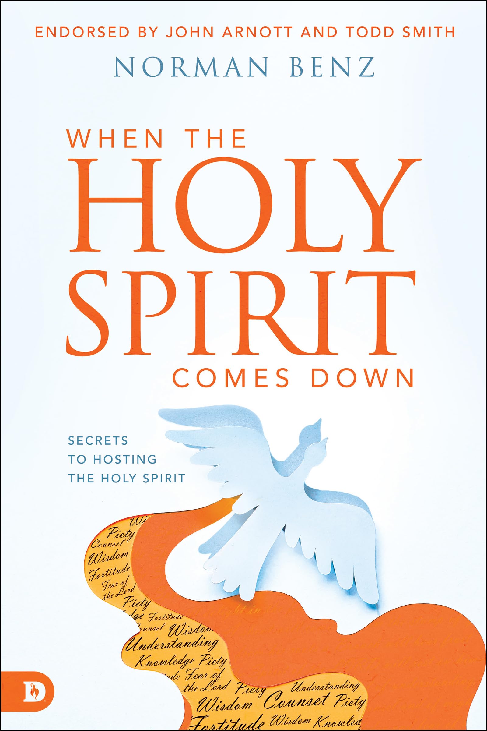 When the Holy Spirit Comes Down: Secrets to Hosting the Holy Spirit