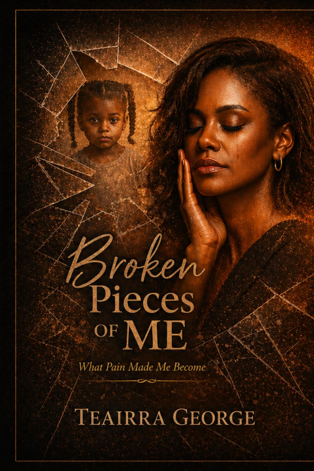 Broken Pieces of Me: What Pain Made Me Become      Paperback – April 30, 2026