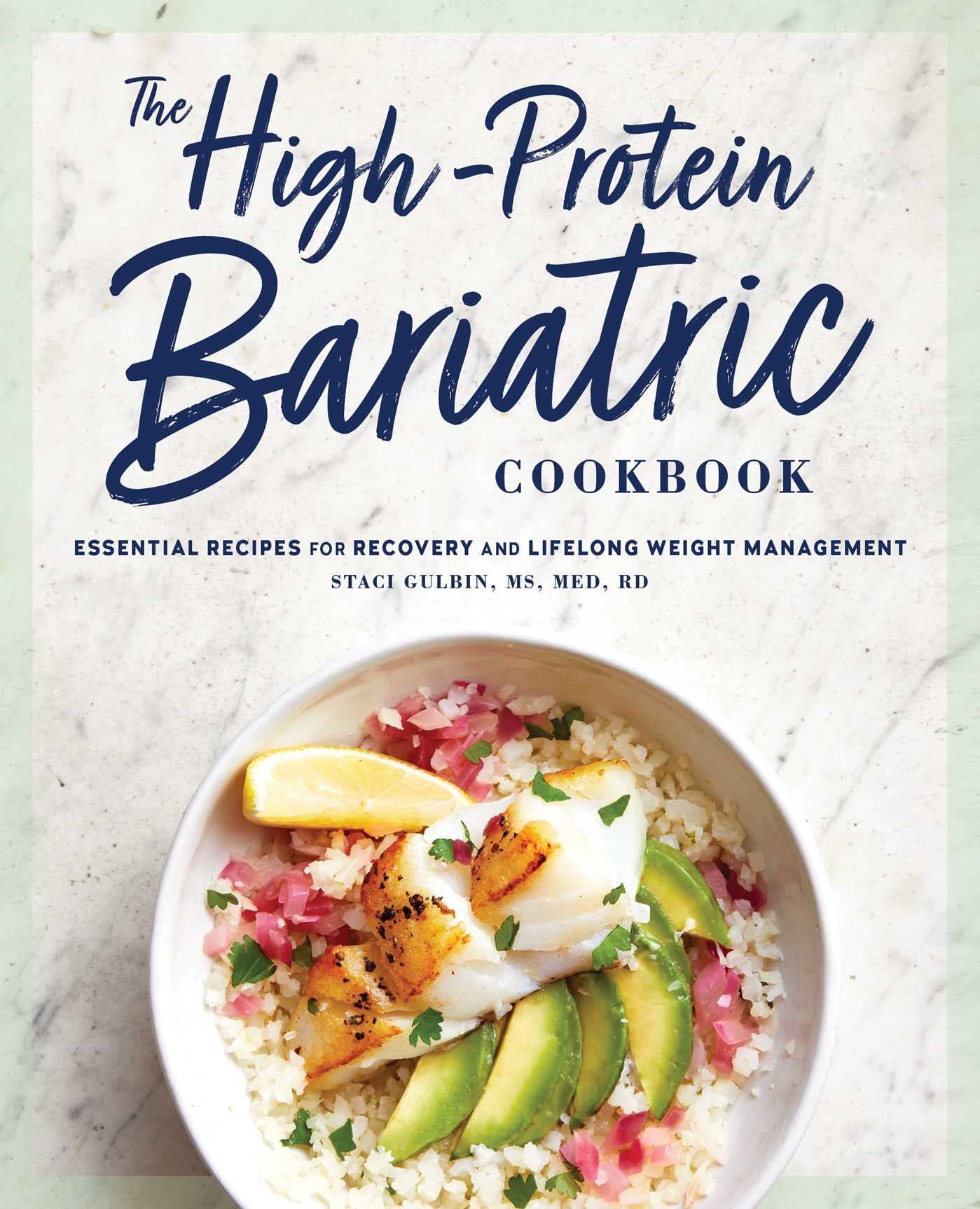 Rockridge Press The High-Protein Bariatric Cookbook: Essential Recipes for Recovery and Lifelong Weight Management