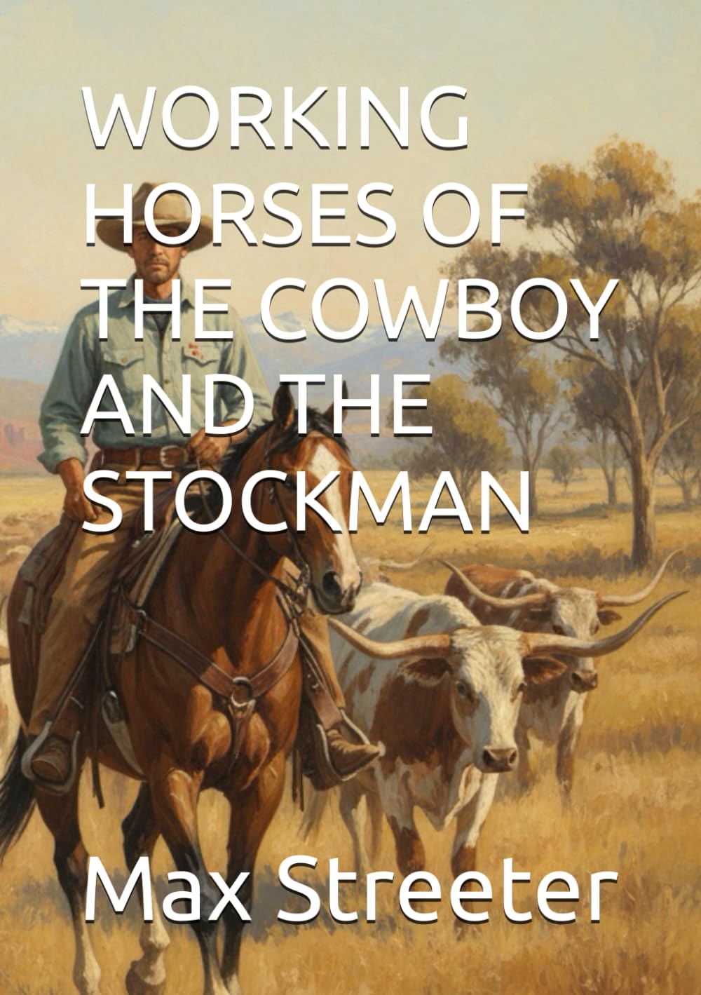 WORKING HORSES OF THE COWBOY AND THE STOCKMAN