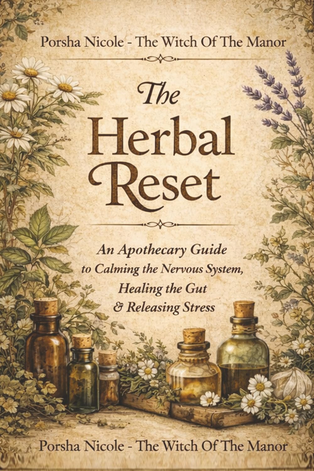 The Herbal Reset: An Apothecary Guide to Calming the Nervous System, Healing the Gut & Releasing Stress