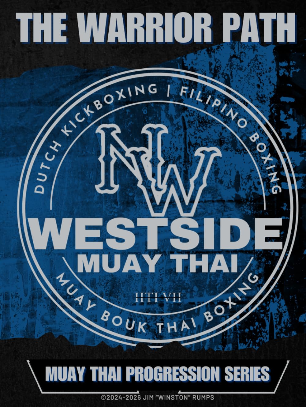 Warrior Path MMA Progression Series: Thai Boxing and Submission Fighting: A lesson by lesson approach
