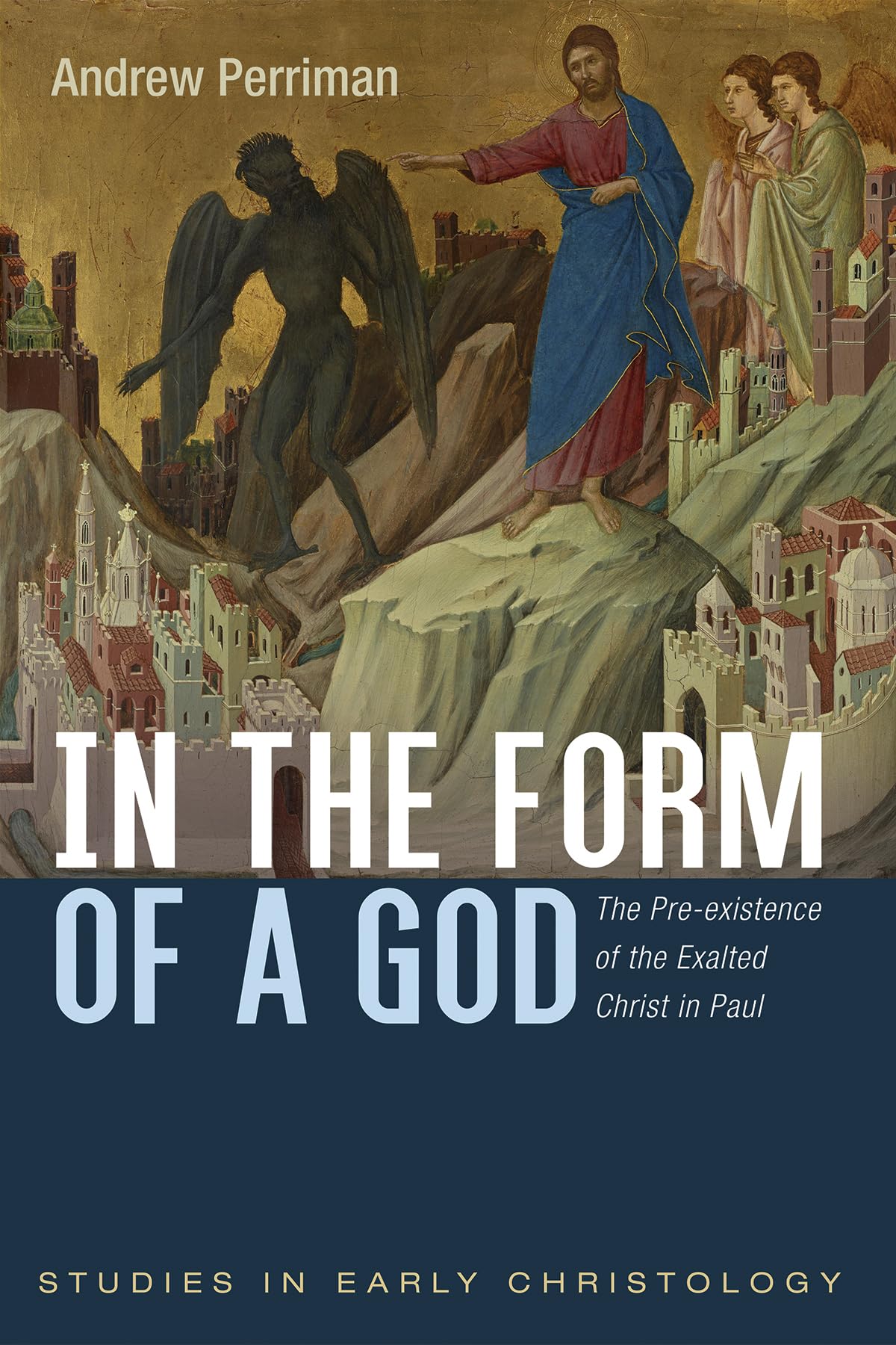 In the Form of a God: The Pre-existence of the Exalted Christ in Paul (Studies in Early Christology)
