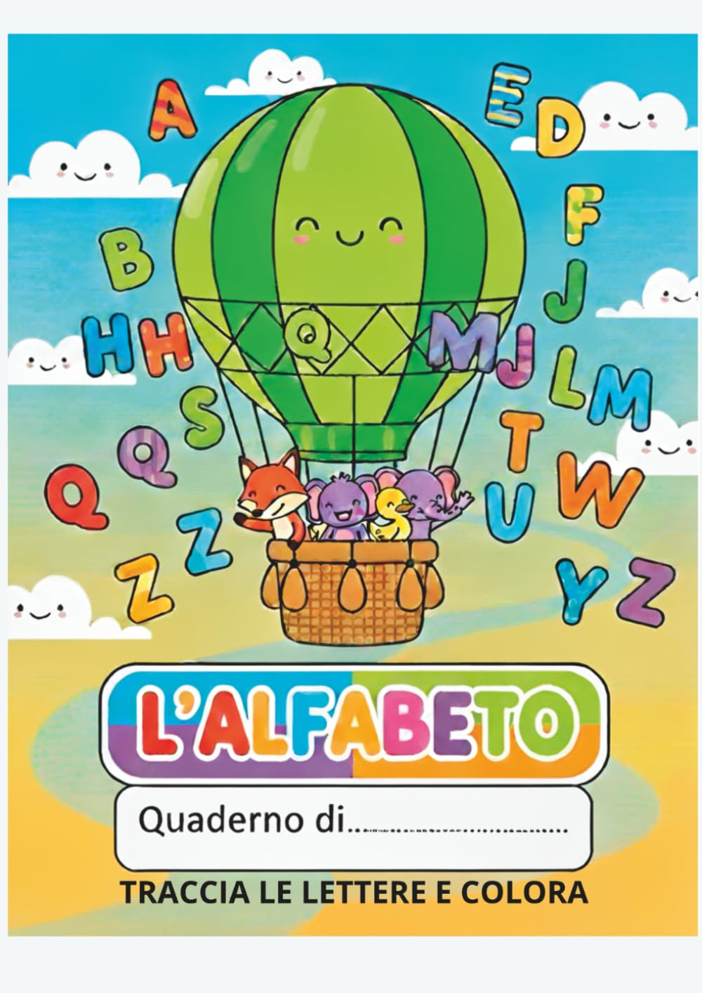 L'ALFABETO: Il modo più colorato e divertente per imparare l'alfabeto e le prime parole!