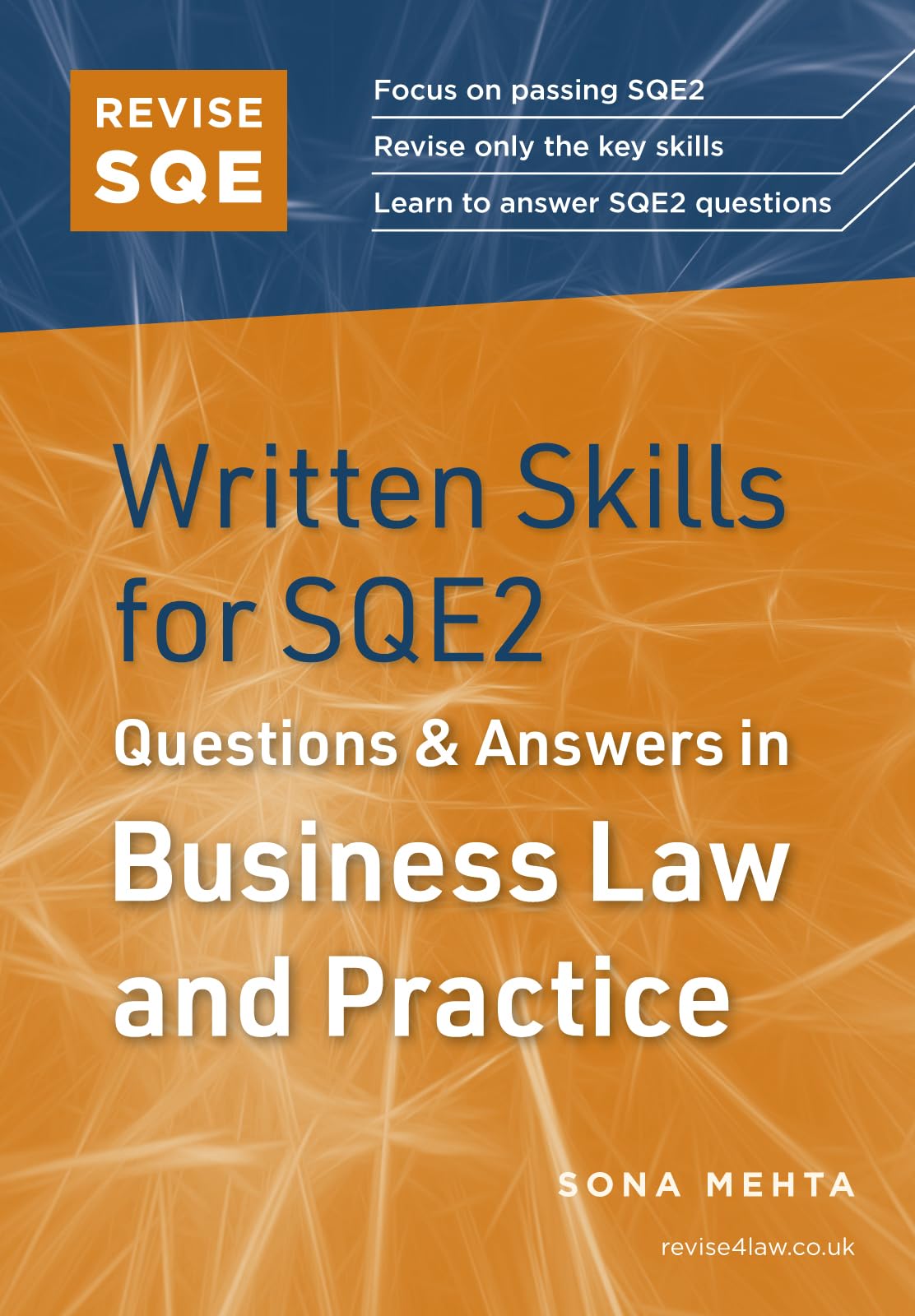 Revise SQE Written Skills for SQE2: Questions & Answers in Business Law and Practice| Solicitor’s Qualifying Exam | Make SQE2 Assessments Clear and Familiar: Legal Skills for SQE2