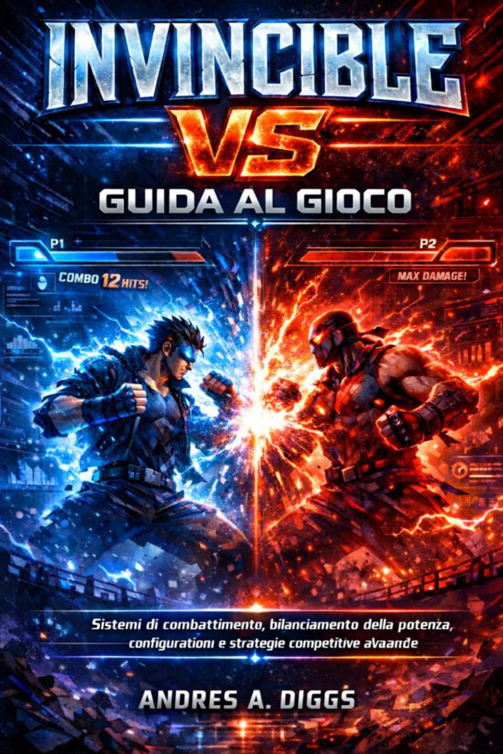 Invincibile VS Guida al gioco: Sistemi di combattimento, bilanciamento della potenza, configurazioni e strategie competitive avanzate