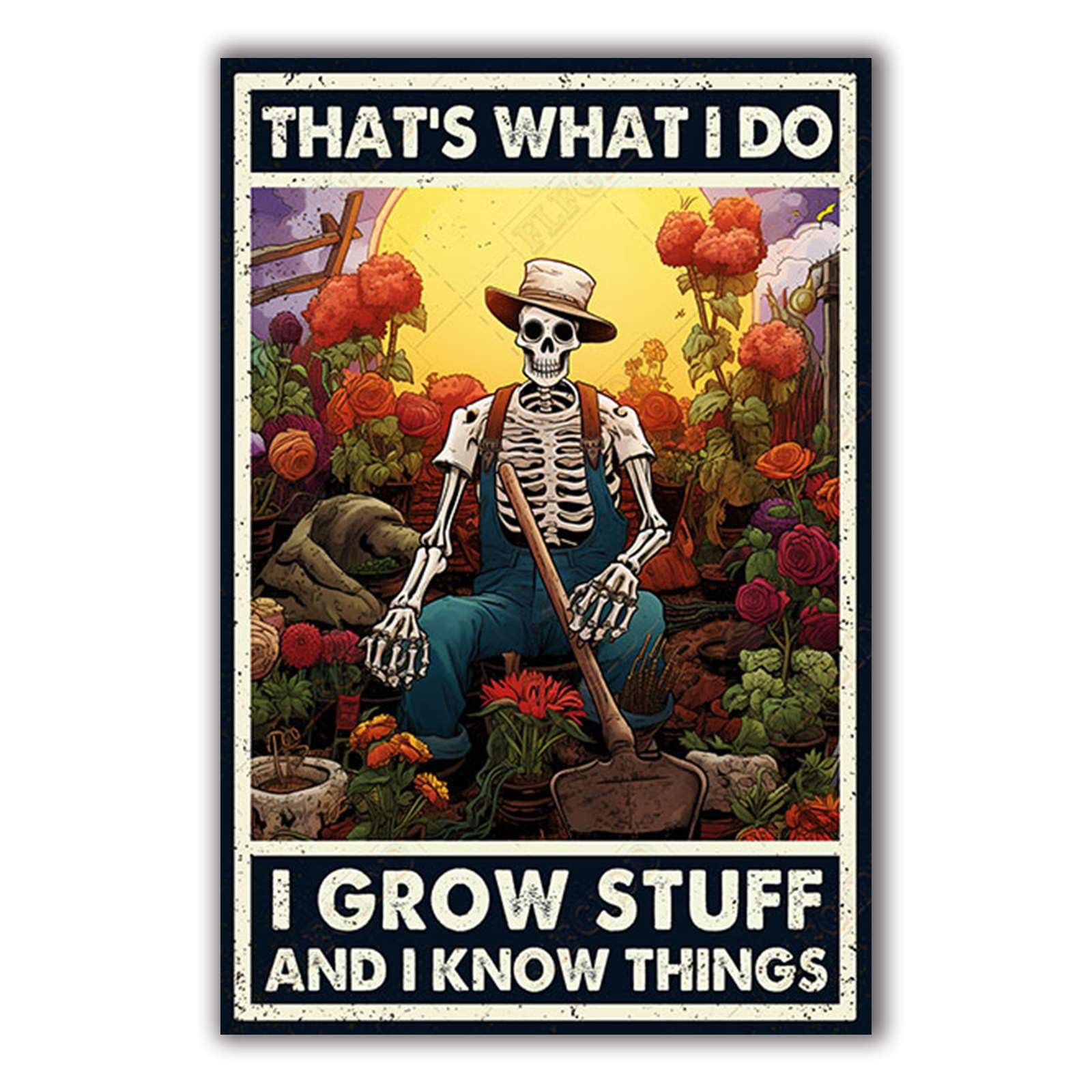 Anceky Funny Gardening That'S What I Do I Grow Stuff And I Know Things Tin Sign Vintage Metal Tin Sign Wall Decor for Bar Kitchen Cafe Home Living Room 12×8 Inch