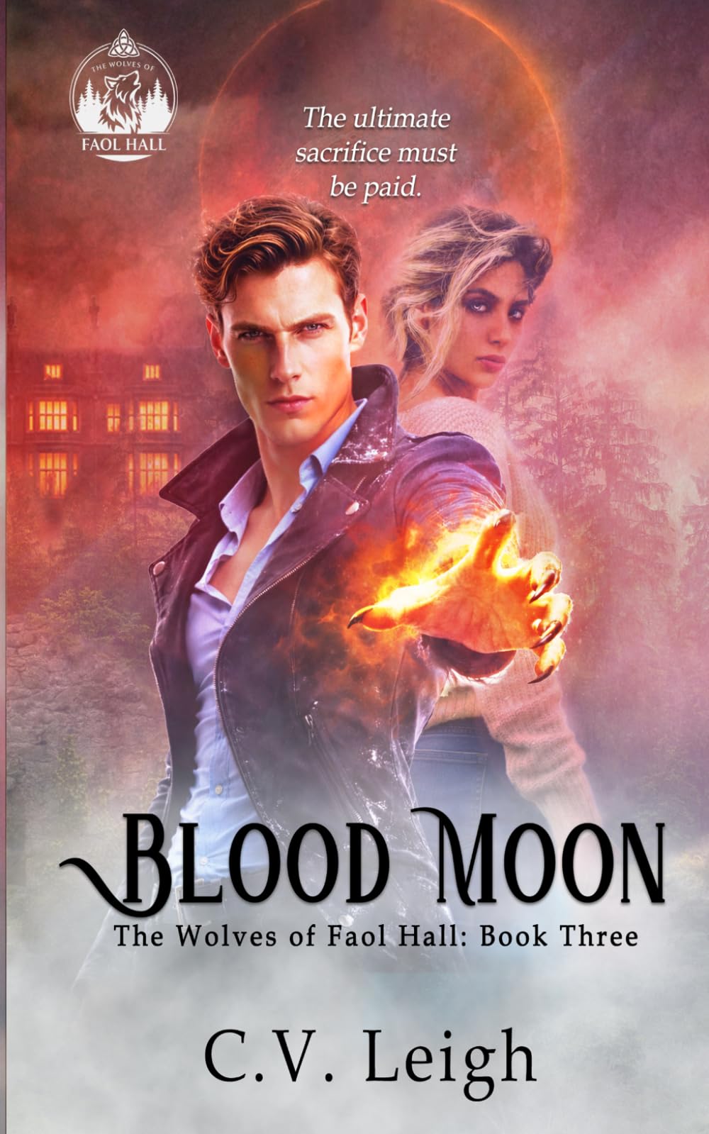 Blood Moon: The Wolves of Faol Hall, Book Three: 3