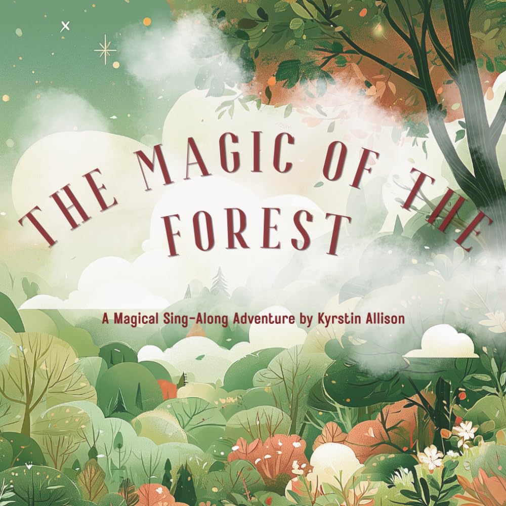 The Magic in the Forest: A Magical Sing-Along Adventure