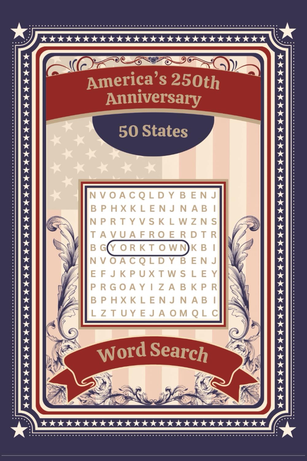 50 States America's 250th Anniversary Word Search: USA Puzzle Book | State Capitals | Interesting Facts About America | Declaration Of Independence | ... Gift | 2026 Word Games | Semiquincentennial