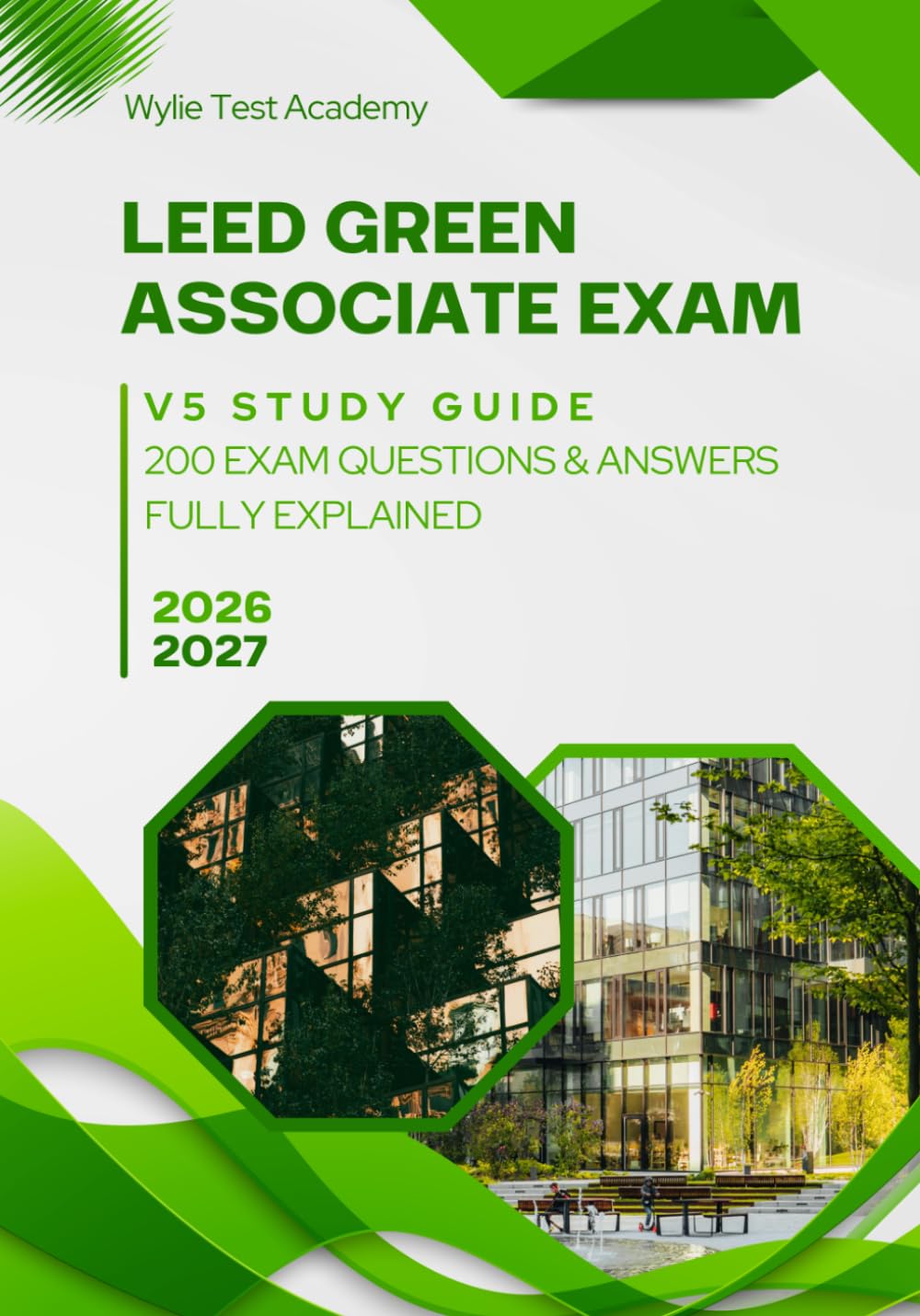 LEED Green Associate Exam v5 Study Guide: 200 Exam Questions & Answers Fully Explained
