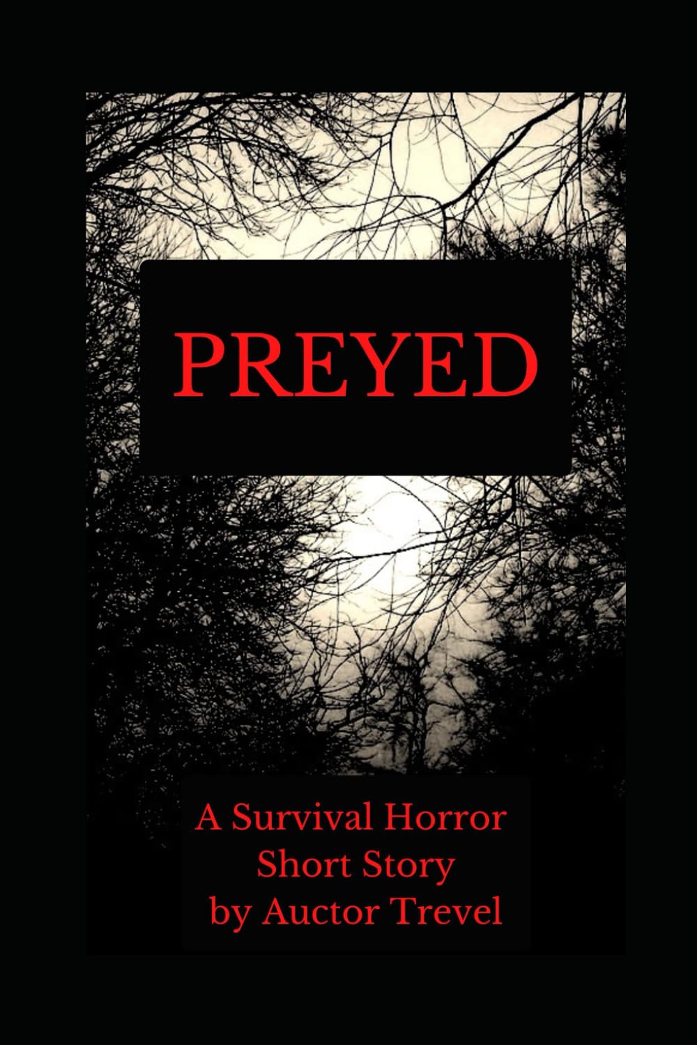Preyed: A Short Survival Horror Story