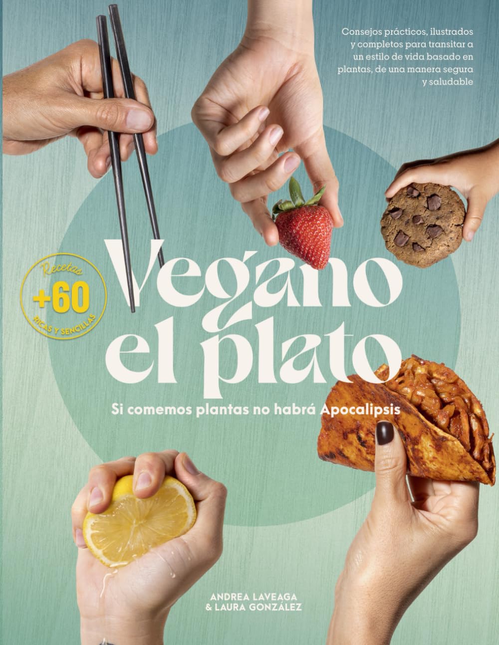 VEGANO EL PLATO: Si comemos plantas no habrá Apocalipsis (Spanish Edition)