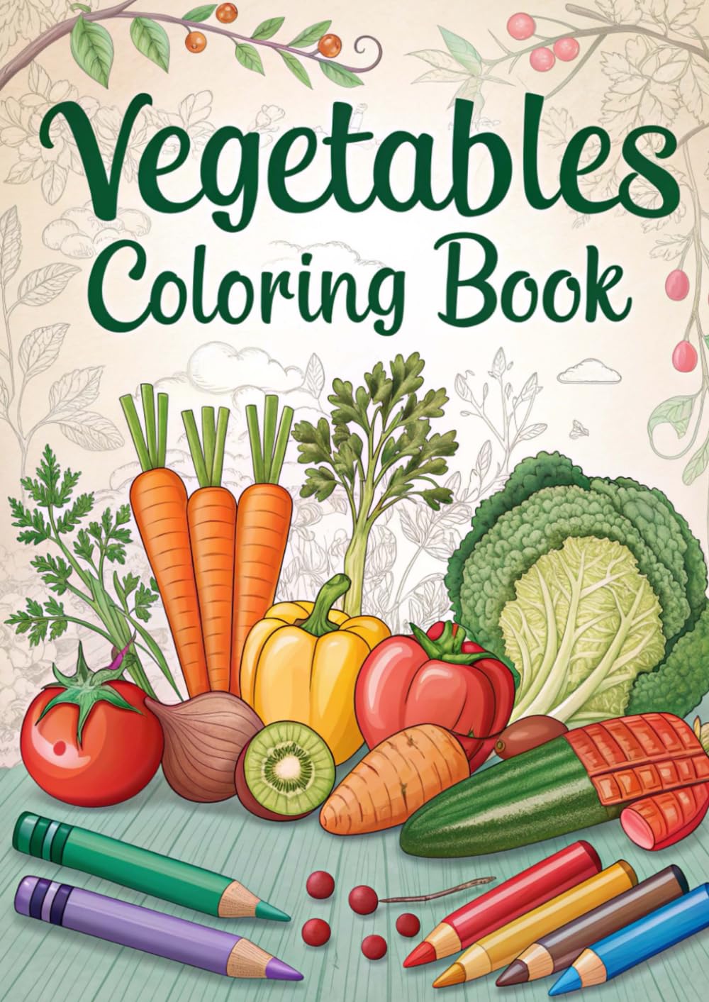 Vegetables Coloring Book for Kids: Fun & Easy Veggie Designs to Color: 35 Cute Vegetable Coloring Pages Featuring Carrots, Tomatoes, Potatoes & More | Perfect for Ages 3–12 (Coloring Books)