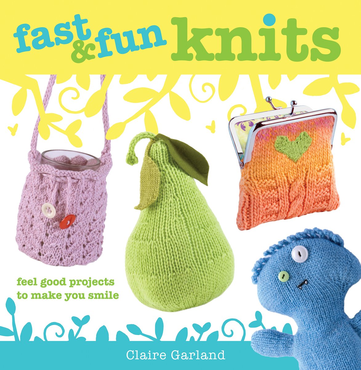 Fast & Fun Knits,Claire Garland