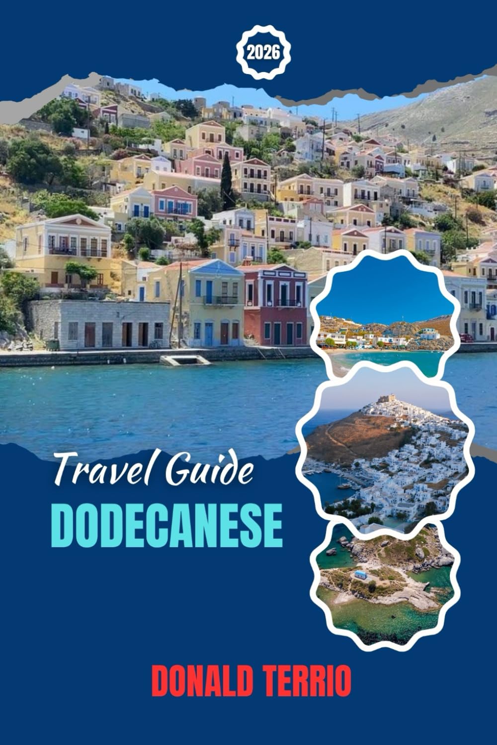 DODECANESE TRAVEL GUIDE 2026: Explore Top Beaches, Cultural Insights, Historic sites, Local Food, and Travel Tips in the Southeastern Aegean